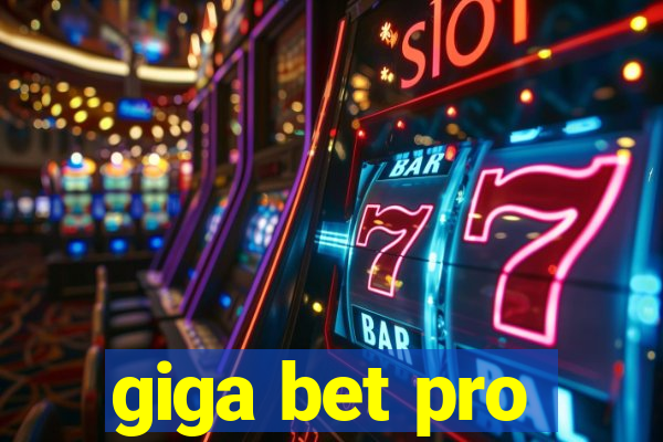 giga bet pro