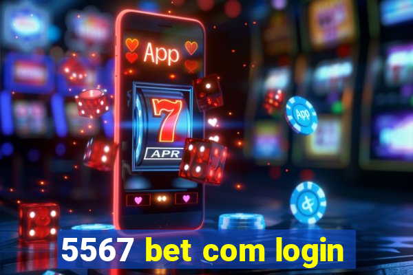 5567 bet com login