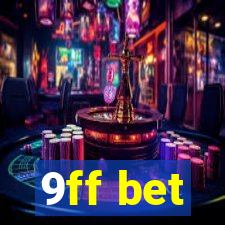 9ff bet