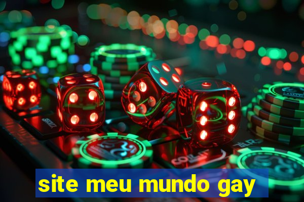 site meu mundo gay