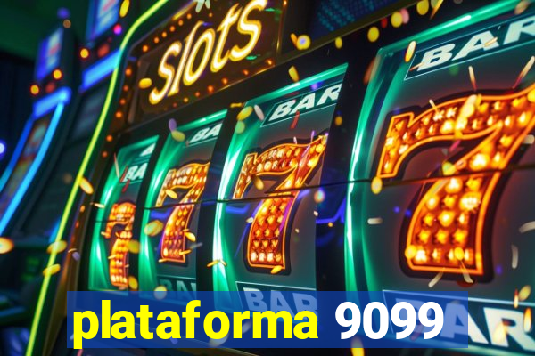 plataforma 9099