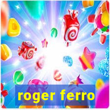 roger ferro