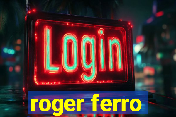 roger ferro