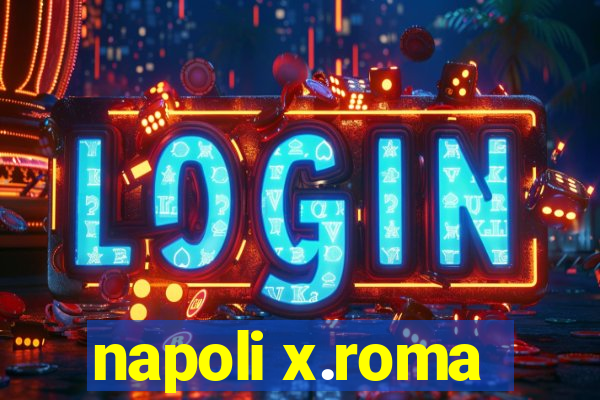 napoli x.roma