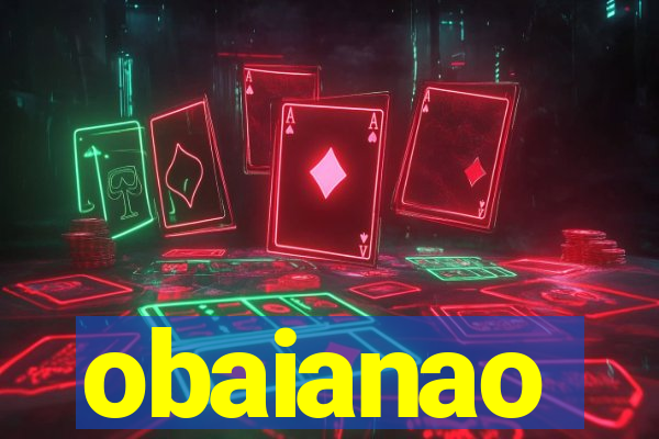 obaianao