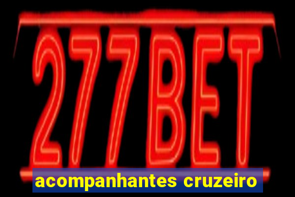 acompanhantes cruzeiro