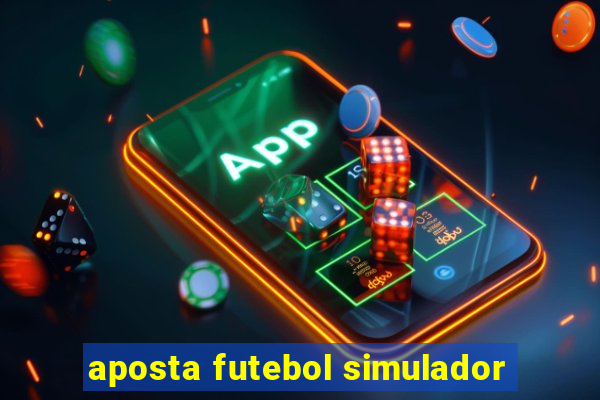 aposta futebol simulador