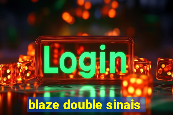 blaze double sinais