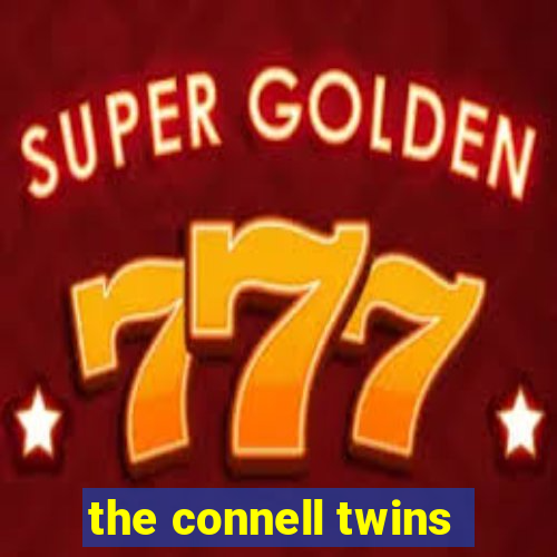 the connell twins