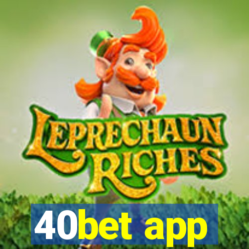 40bet app