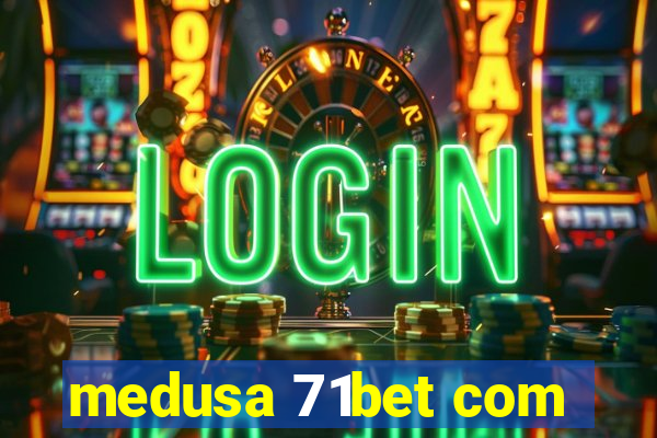 medusa 71bet com