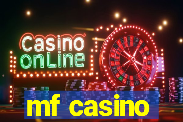 mf casino