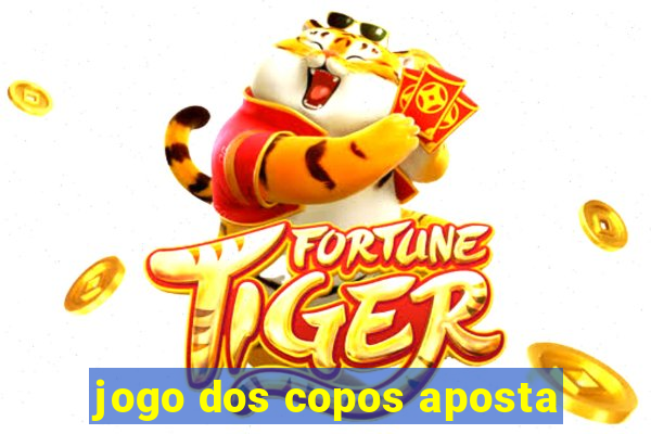 jogo dos copos aposta