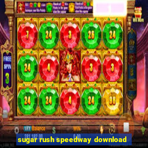 sugar rush speedway download