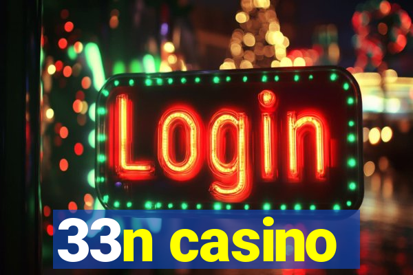 33n casino