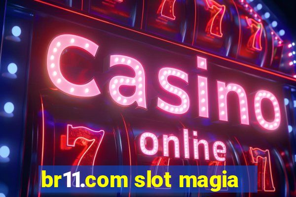 br11.com slot magia