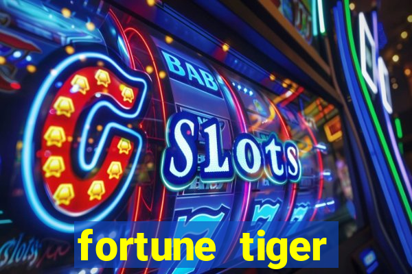 fortune tiger plataforma de 1 real