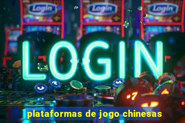 plataformas de jogo chinesas