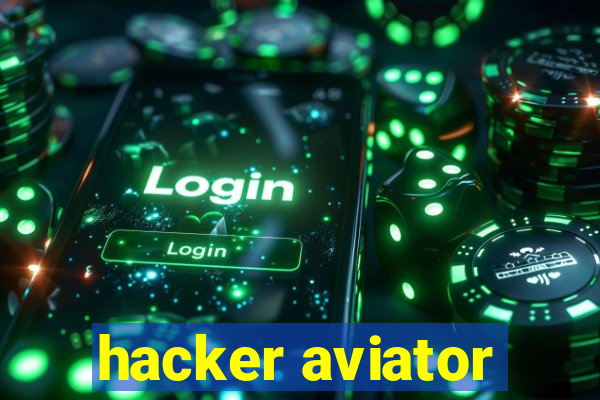 hacker aviator