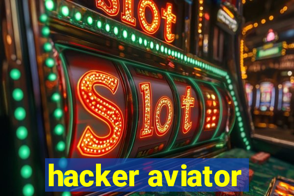 hacker aviator