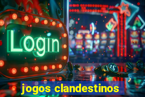 jogos clandestinos