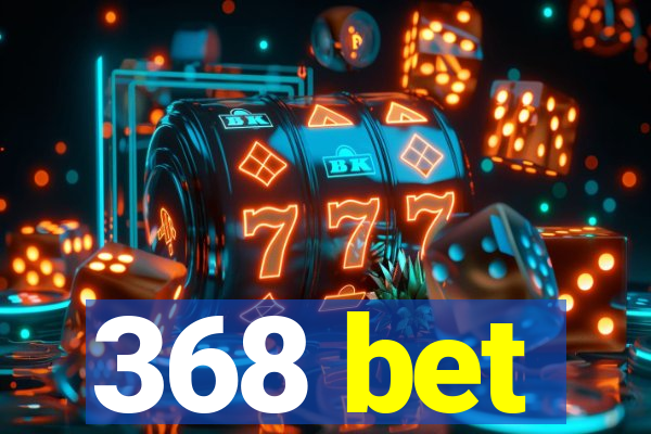 368 bet