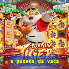 a puxada da vaca do jogo do bicho