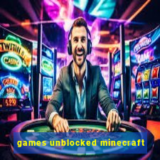 games unblocked minecraft