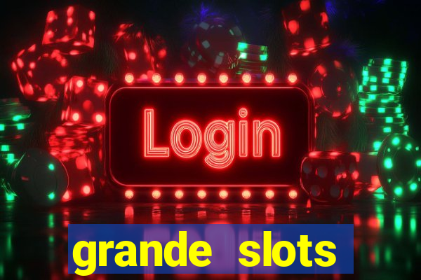 grande slots jackpot louco