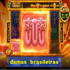 damas brasileiras jogar online