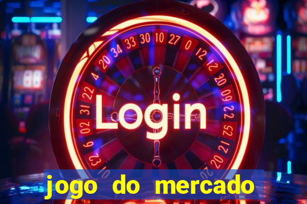 jogo do mercado com dinheiro infinito