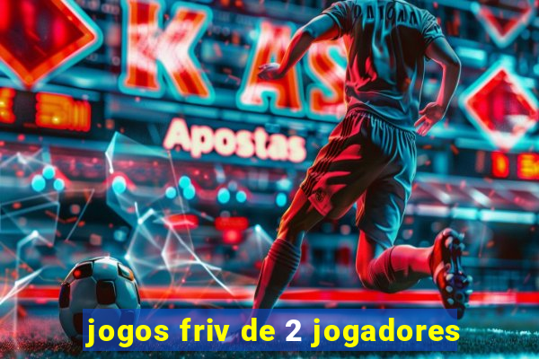 jogos friv de 2 jogadores