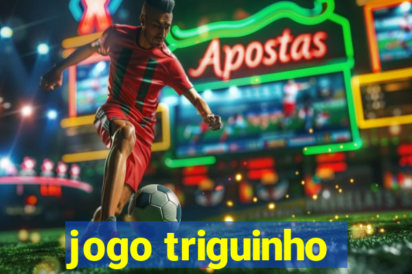 jogo triguinho