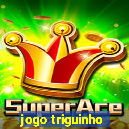 jogo triguinho