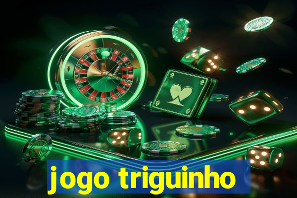 jogo triguinho