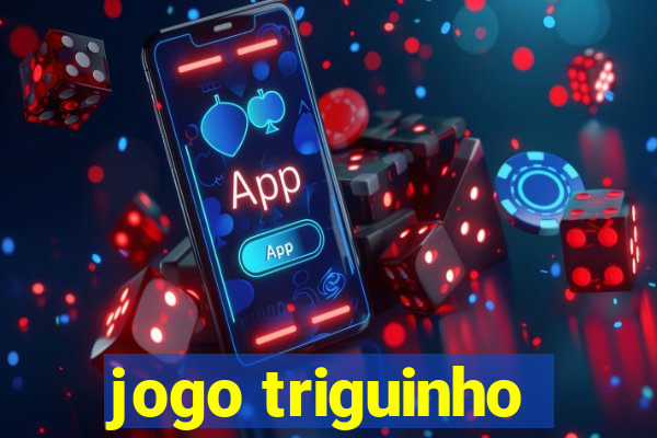 jogo triguinho