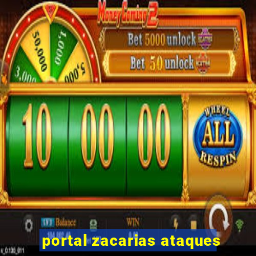 portal zacarias ataques