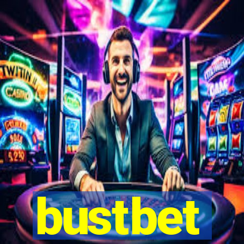 bustbet