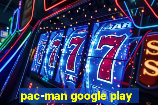 pac-man google play