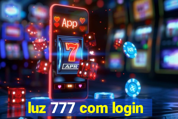 luz 777 com login