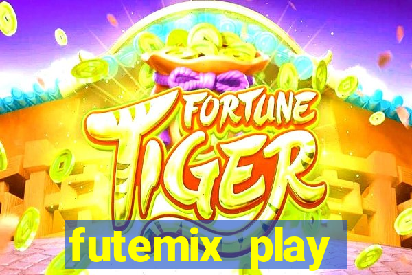 futemix play futebol ao vivo