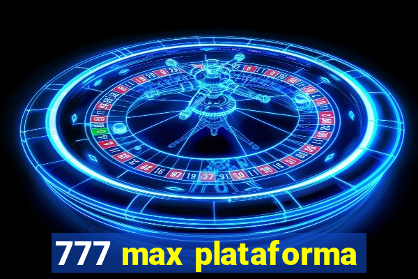 777 max plataforma