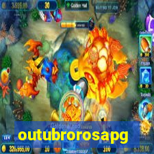 outubrorosapg