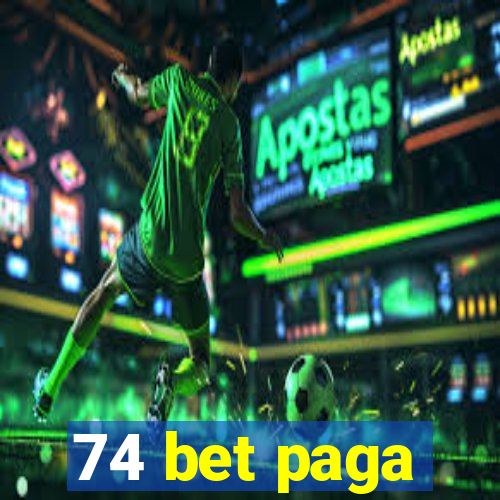 74 bet paga