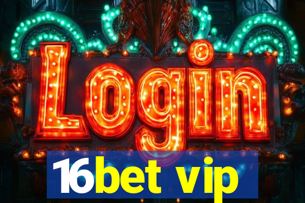 16bet vip