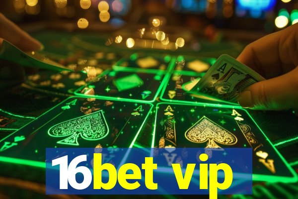 16bet vip