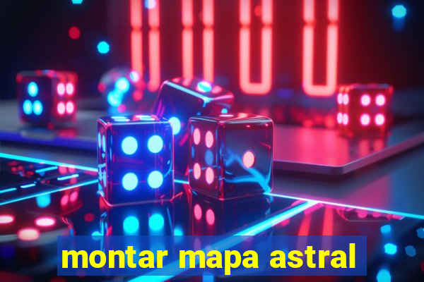 montar mapa astral