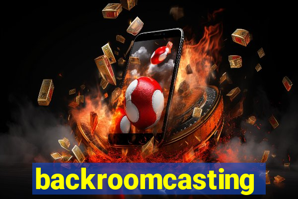 backroomcasting