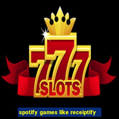 spotify games like receiptify