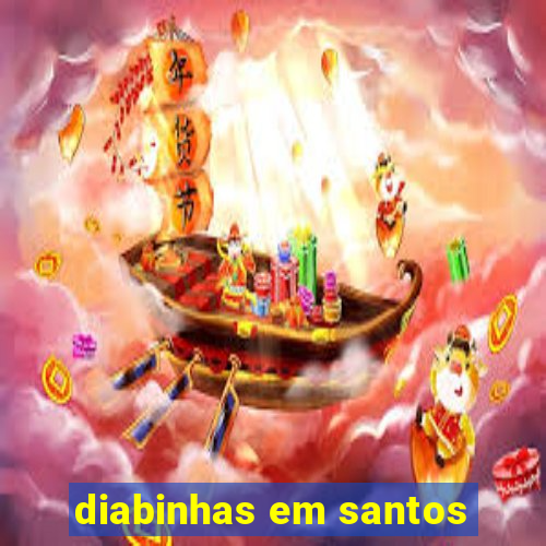 diabinhas em santos